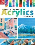 Sanders, Michael (Author) - Quick and Clever Acrylics