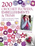 Crompton, Claire (Author) - 200 Crochet Flowers, Embellishments & Trims