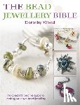 Wood, Dorothy (Author) - The Bead Jewellery Bible