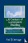 Warren, J. G. H. (Author) - A Century of Locomotive Building