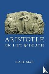 King, R. A. H. - Aristotle on Life and Death