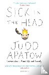 Apatow, Judd - Sick in the Head