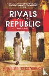 Freisenbruch, Annelise - Rivals of the Republic