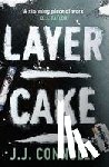 Connolly, J. J. - Layer Cake