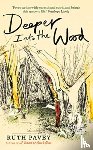 Pavey, Ruth - Deeper Into the Wood