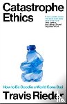 Rieder, Travis - Catastrophe Ethics
