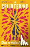 Amna, Dur e Aziz - A Splintering