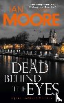 Moore, Ian - Dead Behind the Eyes