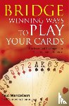 Mendelson, Paul - Bridge: Winning Ways to Play Your Cards