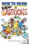 Mostyn, David - How to Draw Brilliant Cartoons