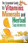 Brewer, Dr Sarah - The Essential Guide to Vitamins, Minerals and Herbal Supplements