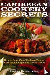 Daley, David, Daley, Gwendolyn - Caribbean Cookery Secrets