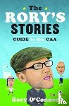 O'Connor, Rory - The Rory’s Stories Guide to the GAA