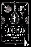 Ruxton, Dean - When the Hangman Came to Galway