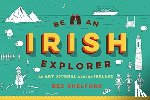 Shelford, Bex - Be an Irish Explorer