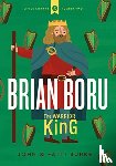 Burke, John, Burke, Kathi - Brian Boru: Warrior King