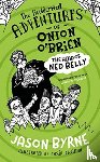 Jason Byrne, Oisin McGann - The Accidental Adventures of Onion O'Brien