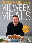 Maguire, Neven - Neven Maguire's Midweek Meals