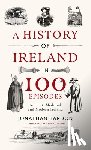 Bardon, Jonathan - A History of Ireland in 100 Episodes