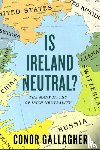Gallagher, Conor - Is Ireland Neutral