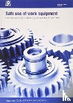 Health and Safety Executive - Safe use of work equipment: Provision and Use of Work Equipment Regulations 1998: approved code of practice and guidance