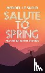 Le Suer, Meridel - Salute to Spring