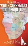 Horne, Gerald - White Supremacy Confronted