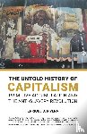 Rivera, Enrique S - The Untold History of Capitalism