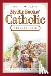 Thomas Nelson - My Big Book of Catholic Bible Stories