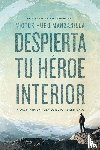 Manzanilla, Victor Hugo - Despierta tu heroe interior