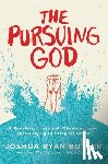 Butler, Joshua Ryan - The Pursuing God