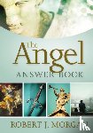 Morgan, Robert J. - The Angel Answer Book