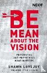 Lovejoy, Shawn - Be Mean About the Vision