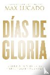 Lucado, Max - Dias de gloria