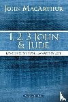 MacArthur, John F. - 1, 2, 3 John and Jude