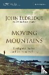 Eldredge, John - Moving Mountains Study Guide