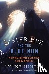 Hinton, Lynne - Sister Eve and the Blue Nun