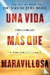 Jeremiah, Dr. David - Una vida mas que maravillosa