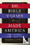 Morgan, Robert J. - 100 Bible Verses That Made America