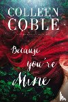 Coble, Colleen - Because You're Mine