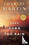 Martin, Charles - Send Down the Rain