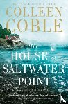 Coble, Colleen - The House at Saltwater Point