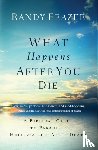Frazee, Randy - What Happens After You Die