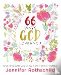 Rothschild, Jennifer - 66 Ways God Loves You