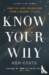 Costa, Ken - Know Your Why