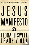 Sweet, Leonard, Viola, Frank - Jesus Manifesto