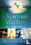 Jeremiah, Dr. David - The Spiritual Warfare Answer Book