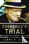 Arnn, Dr. Larry - Churchill's Trial