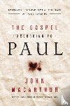 MacArthur, John F. - The Gospel According to Paul