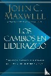 Maxwell, John C. - Los cambios en liderazgo